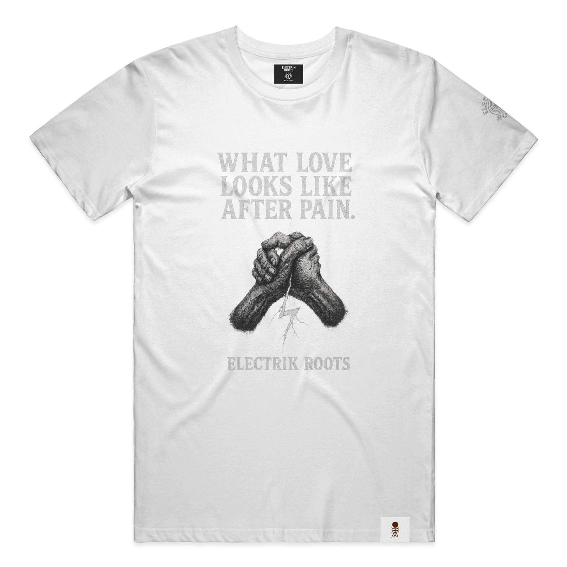 Love After Pain Tee- Electrik Roots