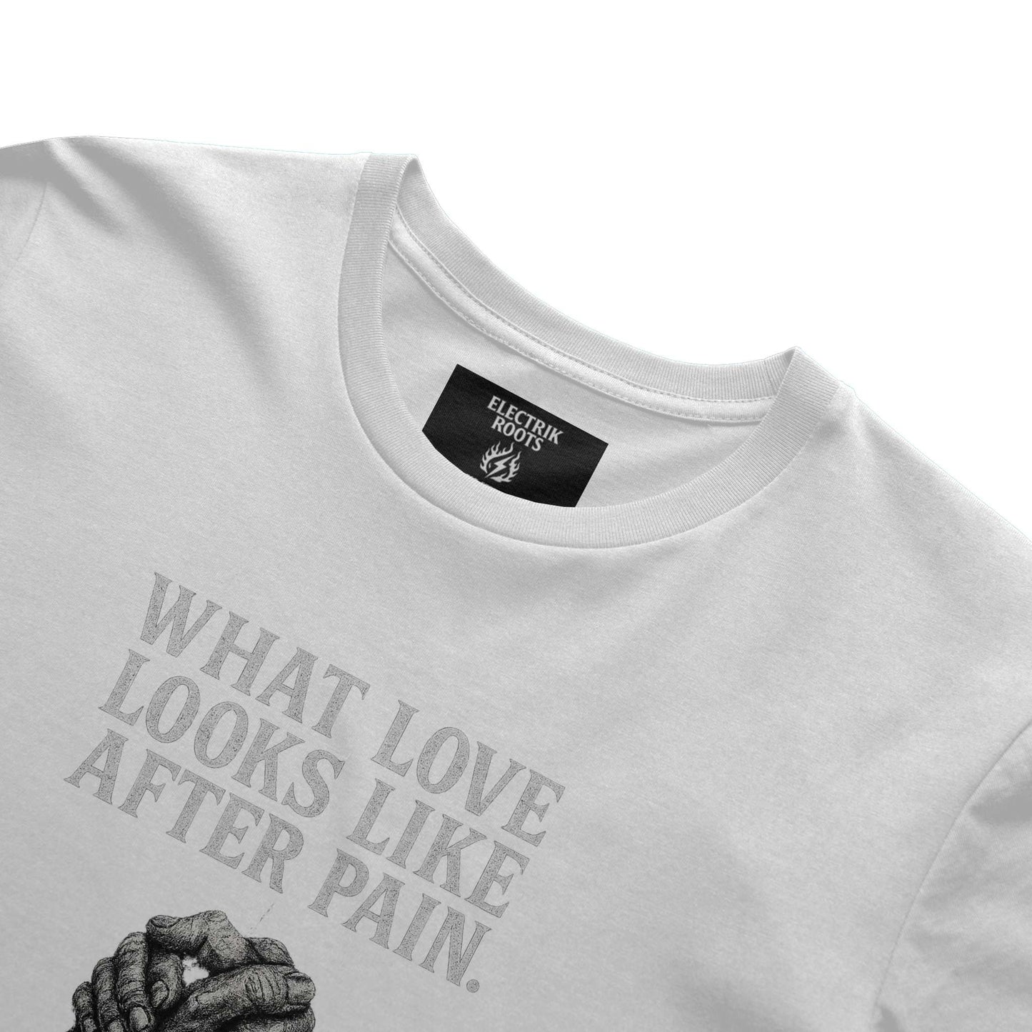 Love After Pain Tee- Electrik Roots