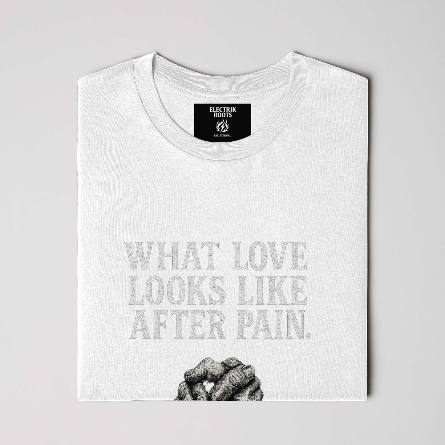 Love After Pain Tee- Electrik Roots