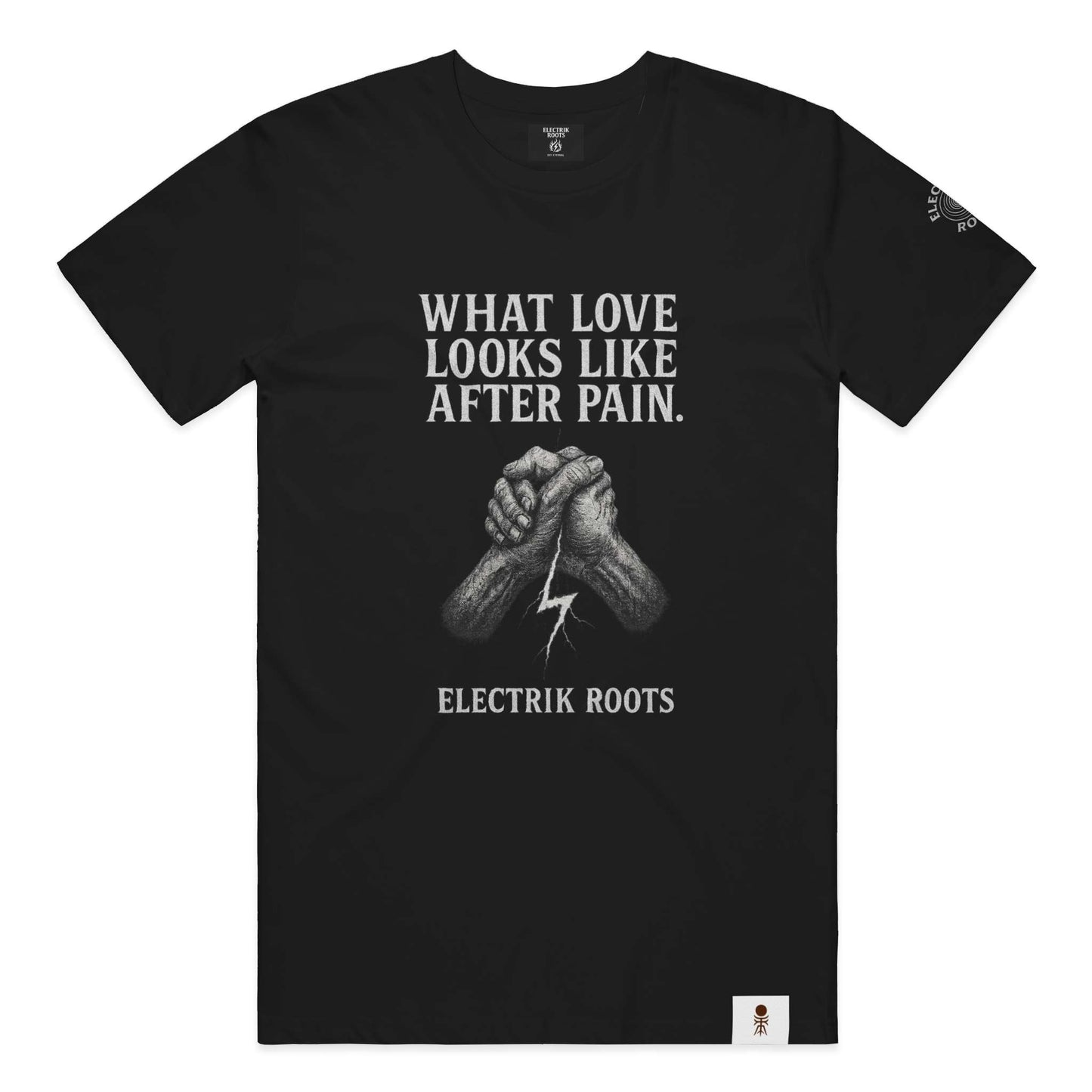 Love After Pain Tee- Electrik Roots