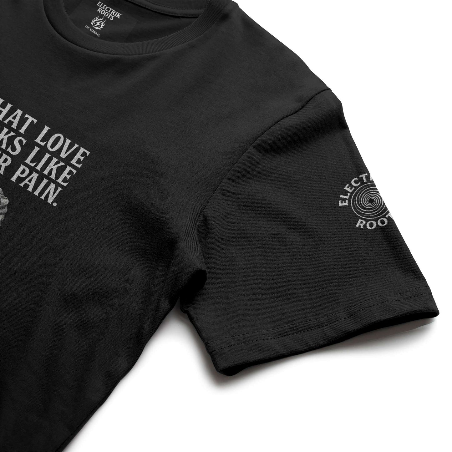 Love After Pain Tee- Electrik Roots