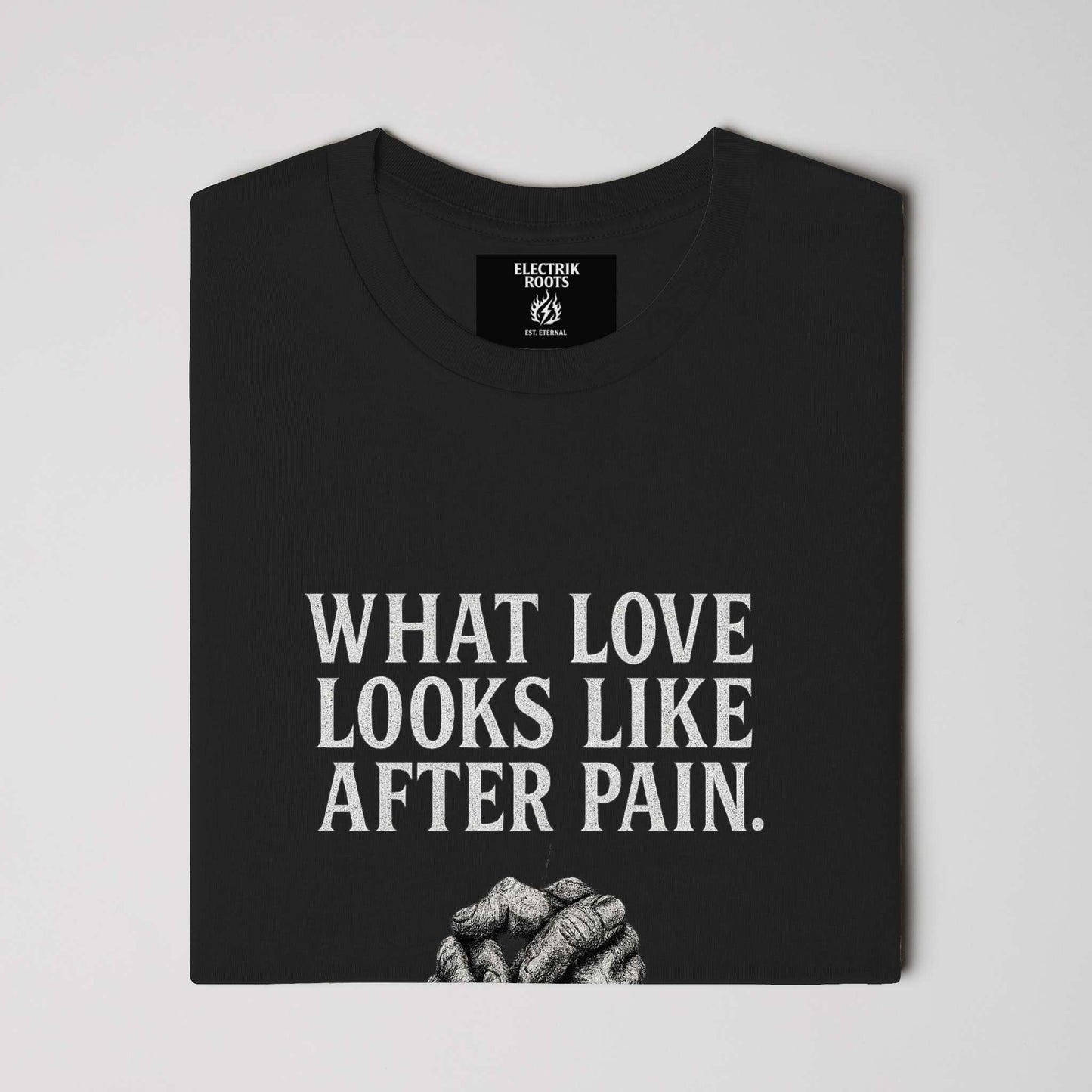 Love After Pain Tee- Electrik Roots